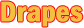 Drapes